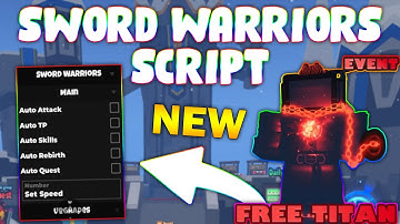 *NEW* Sword Warriors Script (PASTEBIN 2024) (FAST KILLAURA, GODMODE, AUTOFARM, HATCH EGG, FREE HERO)