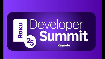 Roku 2025 Developer Summit: Keynote