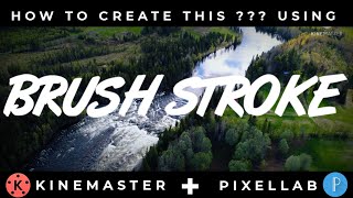 Write-on  BRUSH STROKE TEXT EFFECT  - Kinemaster Tutorial।।