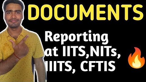 After seat Allotment Document Required 🧐| Reporting at IITS,NITs, IIITS, CFTIS with this!