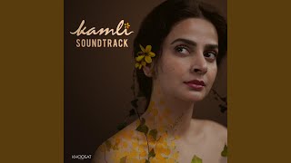 Vignette de la vidéo "Kamli The Film - Mainu Tu (feat. Reshma & Saad Sultan)"