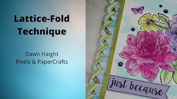 How to do the Lattice Fold technique | Pixels & PaperCrafts