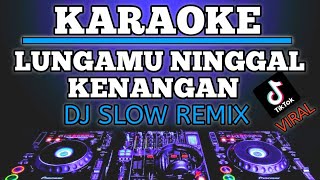 KARAOKE LUNGAMU NINGGAL KENANGAN - GOLEK LIYANE - HAPPY ASMARA DJ SLOW REMIX