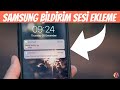 Samsung Yeni Mesaj Sesi Ekleme Bildirim Sesi Değiştirme