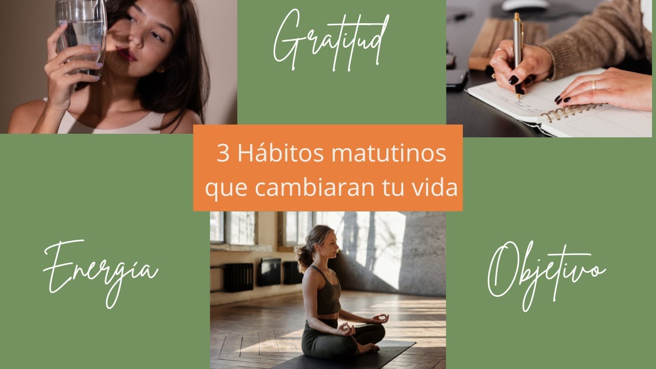3 hábitos matutinos que cambiaran tu vida - YouTube