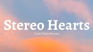 Stereo Hearts by Gym Class Heroes