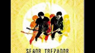 Video thumbnail of "Sr Trepador - Sin nada que perder"