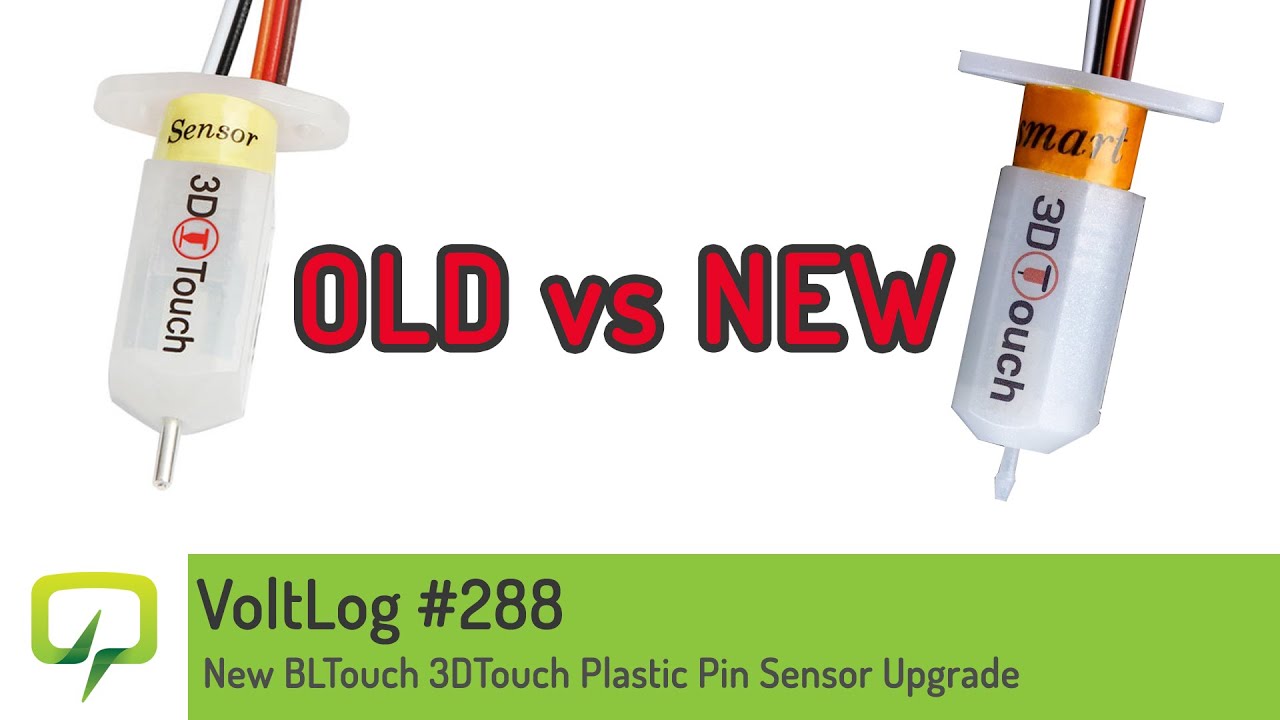 Voltlog #288 - New BLTouch 3DTouch Plastic Pin Sensor Upgrade 