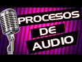 👉🏽PROCESOS de AUDIO para VOCES || Efecto para voces