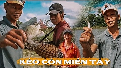 Kéo Côn Mùa Nước Lũ || Sơn Adu