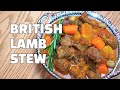 Good Old Fashioned British Lamb Stew - How To Make Lamb Stew - Youtube
