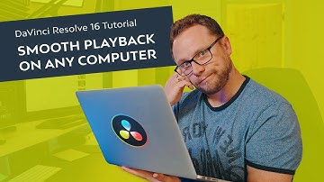 5 Methods to Fix Slow Playback in DaVinci Resolve 16 - On ANY Computer