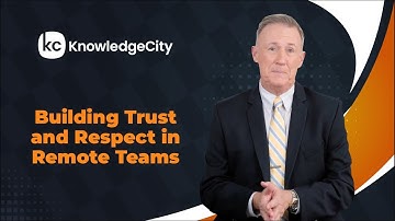 Building Trust and Respect in Remote Teams - Introduction | Knowledgecity