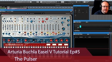Arturia Buchla Easel V Tutorial Ep#5 - The Pulser