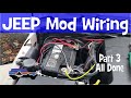 JEEP Wrangler MOD - Wiring - IT ALL WORKS - ARB Compressor - KC Lights