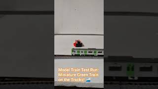 Model Train Test Run: Miniature Green Train on the Tracks! 🚄