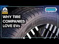 Why tire companies love evs