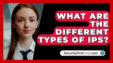 What Are The Different Types Of IPS? - SecurityFirstCorp.com