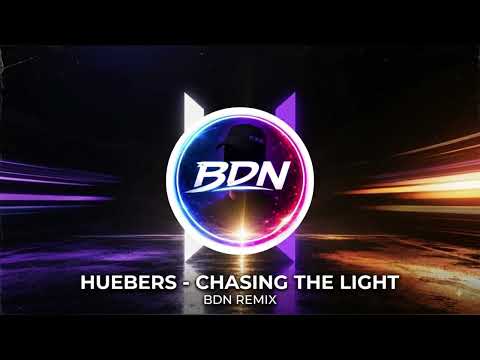 Huebers - Chasing The Light (BDN Remix)