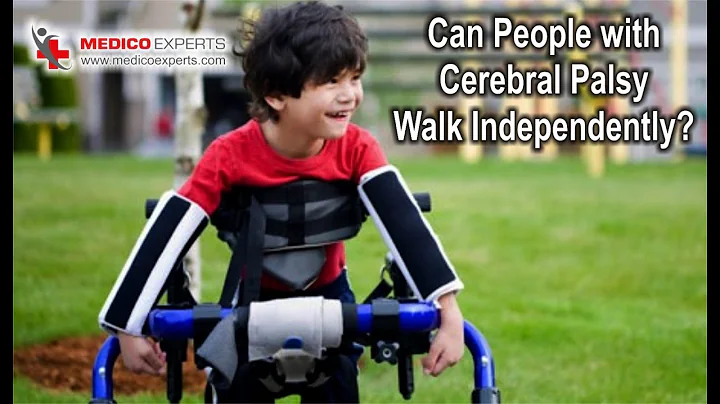 Can People with Cerebral Palsy Walk Independently