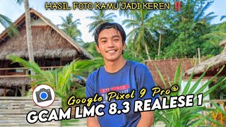 The Best ‼️ Gcam Lmc 8.3 Realese 1 Config Google Pixel 9 Pro 😍