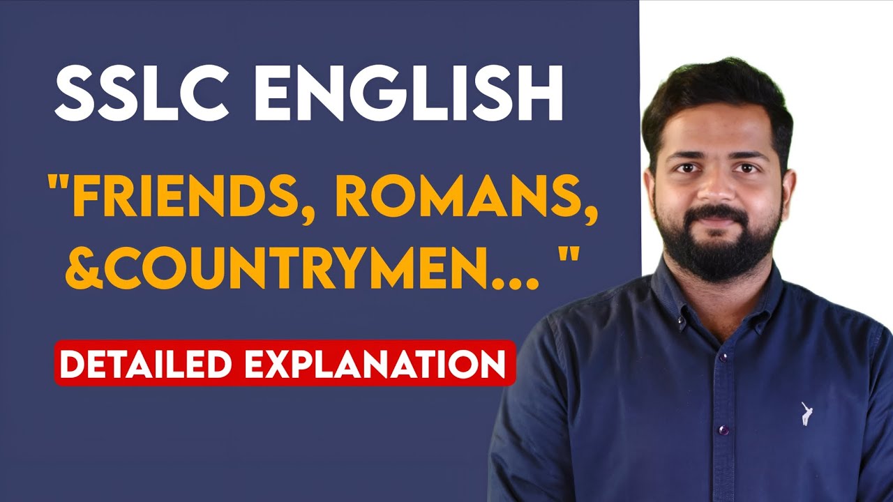 SSLC English Chapter – Friends Romans & Countrymen | Malayalam Explanation
