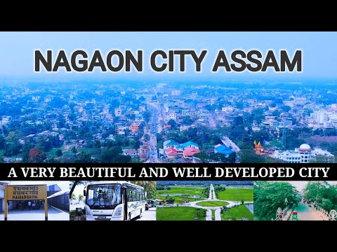 Nagaon city Assam | Very beautiful and well developed city | Nagaon district