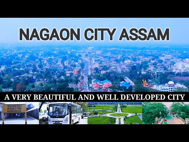 Nagaon city Assam | Very beautiful and well developed city | Nagaon district class=