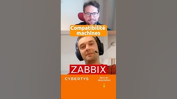 ZABBIX : Ce que vous DEVEZ savoir sur la compatibilité ! #CYBERTYS