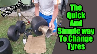 The Quick & Easy Way To Change Go Kart Tyres With Tongs & Beer