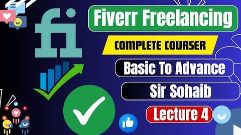 Lecture # 4 Fiverr Freelancing by Sir Sohaib | Fiverr Freelancing Full Course | Basic To Advance