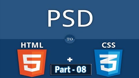 PSD to HTML/CSS Conversion (Part-08)