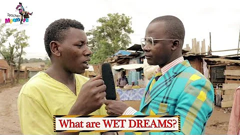 What are wet dreams? | TEACHER MPAMIRE ON THE STREET | LATEST 2019