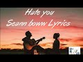 Hate you - Seann Boww Lyrics