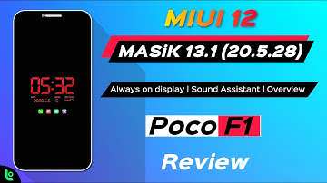 Poco F1 - MASiK 13.1 (MIUI 20.5.28) HnPort Review | Always on Display | Sound Assistant | Overview