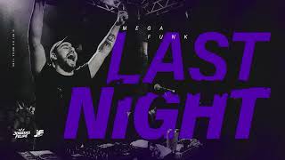 MEGA LAST NIGHT - DJ JONATAS FELIPE