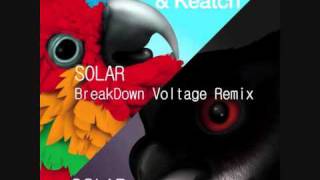 Solar (BreakDown Voltage Remix)- Felix Cartal & Keatch