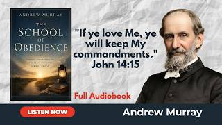 The School of Obedience | Andrew Murray | Full Audiobook