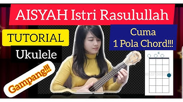 Tutorial Ukulele Pemula - Aisyah Istri Rasulullah | Petikan (Chord Gampang)