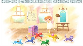 Petualangan Si Gadis Mencari Kucing Yang Melarikan Diri Ke Dalam Lukisan |Stray Cat Doors 2 Part 1 screenshot 2