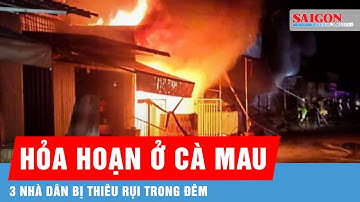 Cháy lớn trong đêm, lửa ngùn ngụt thiêu rụi 3 căn nhà ở Cà Mau | Tin nhanh