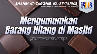 Shahih At-Targhib wa At-Tarhib - Mengumumkan Barang Hilang di Masjid (Hadits 290-292)