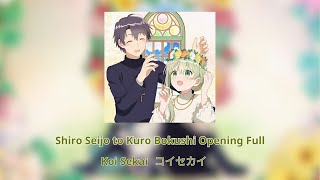 Shiro Seijo to Kuro Bokushi OP] Koisekai - ClariS (Vietsub) 