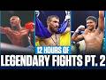 12 Hours of Legendary Fights | Mayweather, Ali, Inoue &amp; More