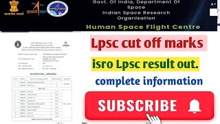 Isro lpsc result out isro exam date|| isro cut off marks indian space research organisation 