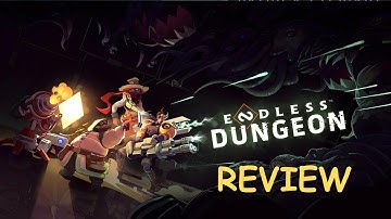 Endless Dungeon - Game Review