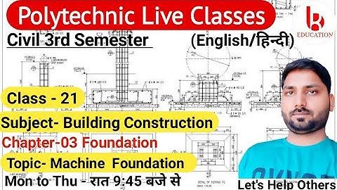 Building Construction | Chapter-2 | Class 21 | Foundation | Civil 3rd Semester by Brijesh Sir