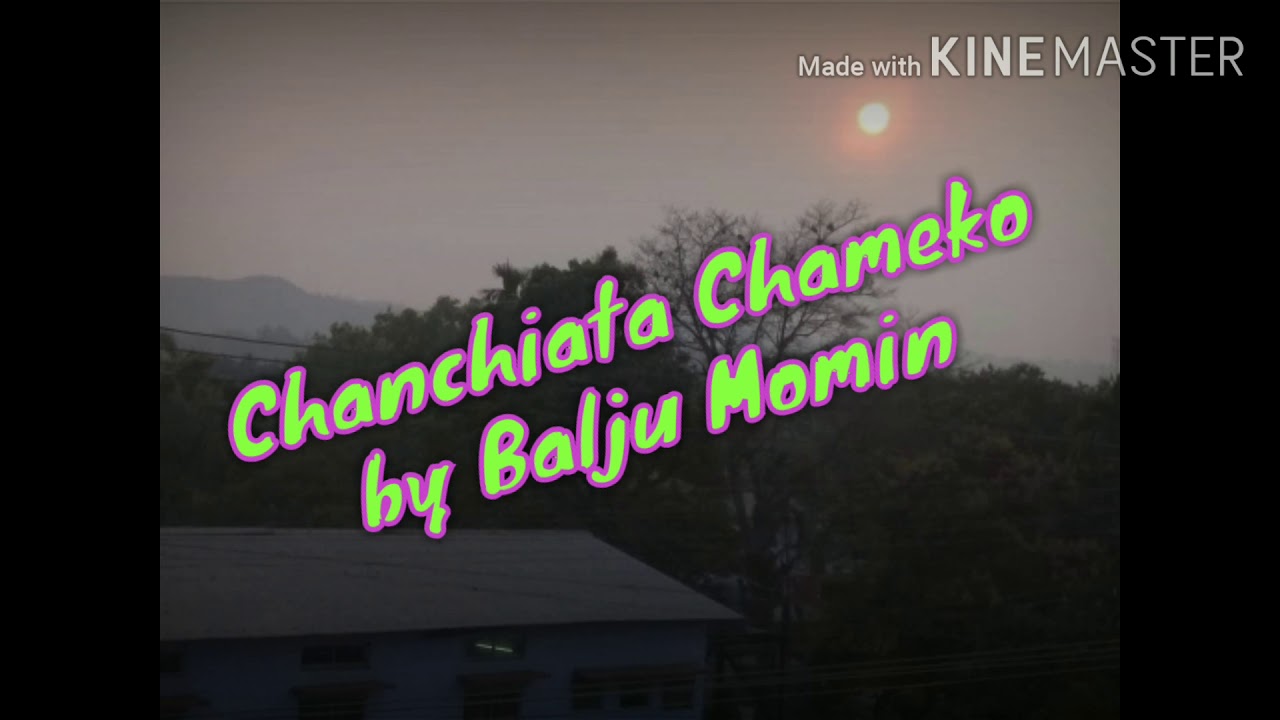 Chanchiata Chameko by Balju Momin