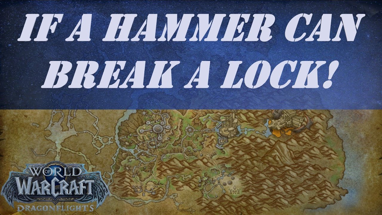 If a Hammer Can Break a Lock! Wow Quest YouTube