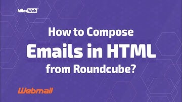 How to Compose Emails in HTML from Roundcube? | MilesWeb
